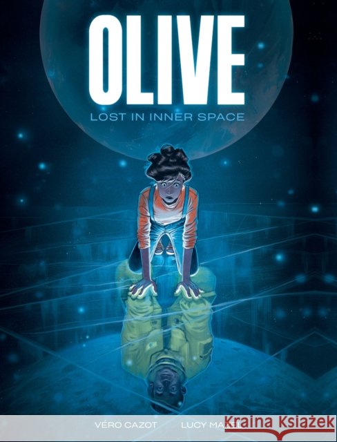 Olive: Lost in Inner Space: A Graphic Novel Vero Cazot 9781419788277 Abrams Comicarts - książka