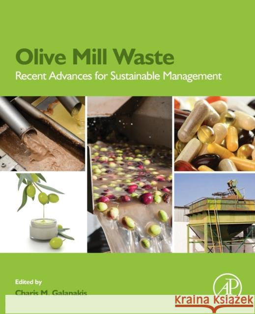 Olive Mill Waste: Recent Advances for Sustainable Management Galanakis, Charis M. 9780128053140  - książka