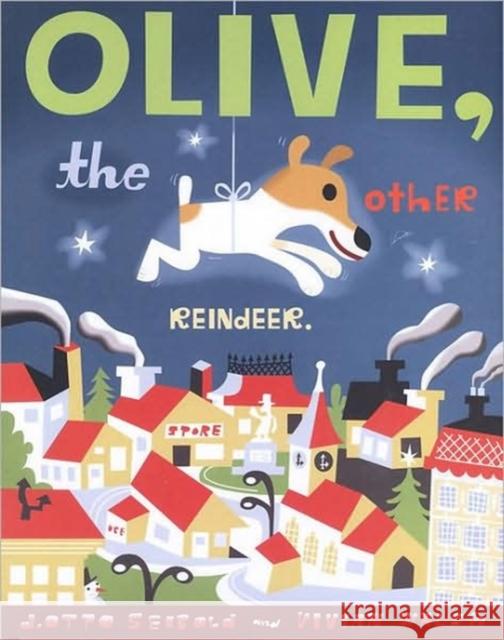 Olive, the Other Reindeer Seibold, J. Otto 9780811818070  - książka
