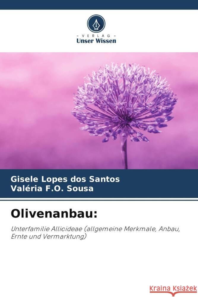 Olivenanbau Gisele Lopes Dos Santos Val?ria F 9786207215720 Verlag Unser Wissen - książka