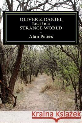 Oliver & Daniel - Lost in a Strange World: The Search for the Quantum Energizer Alan R. Peters Shirley D. Winter 9781475185096 Createspace - książka