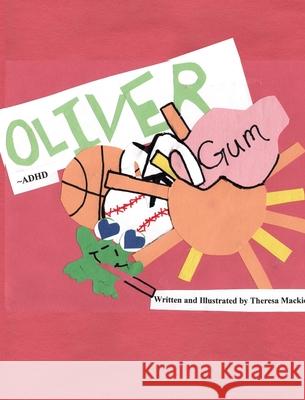 Oliver: ADHD Theresa Mackiewicz 9781963645019 Tmack Books - książka