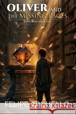 Oliver and The Missing Pages Arguello, Felipe 9798257038105 Independently Published - książka