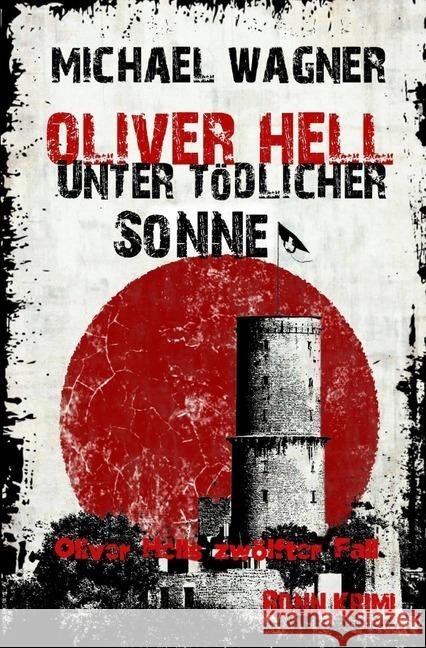 Oliver Hell - Unter tödlicher Sonne Wagner, Michael 9783746761473 epubli - książka