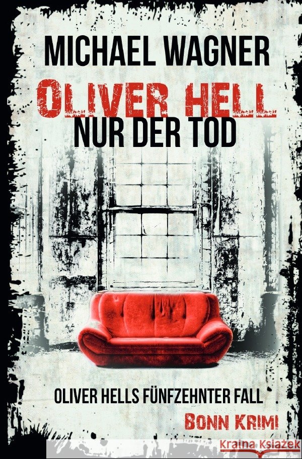 Oliver Hell - Nur der Tod Wagner, Michael 9783754130827 epubli - książka
