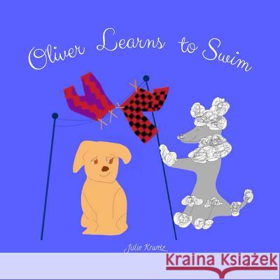 Oliver Learns to Swim Julie Krantz 9781535386357 Createspace Independent Publishing Platform - książka