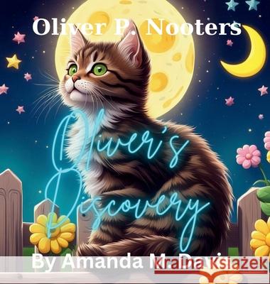 Oliver P. Nooters Oliver's Discovery Amanda M. Davis 9781967665648 Amanda M. Davis - książka