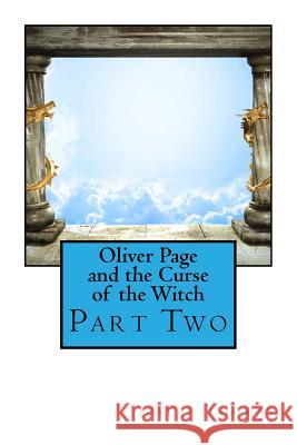 Oliver Page and the Curse of the Witch: Part Two Joseph Thomas 9781544221441 Createspace Independent Publishing Platform - książka