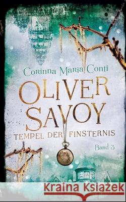 Oliver Savoy: Tempel der Finsternis Corinna Maria Conti 9783755711865 Books on Demand - książka