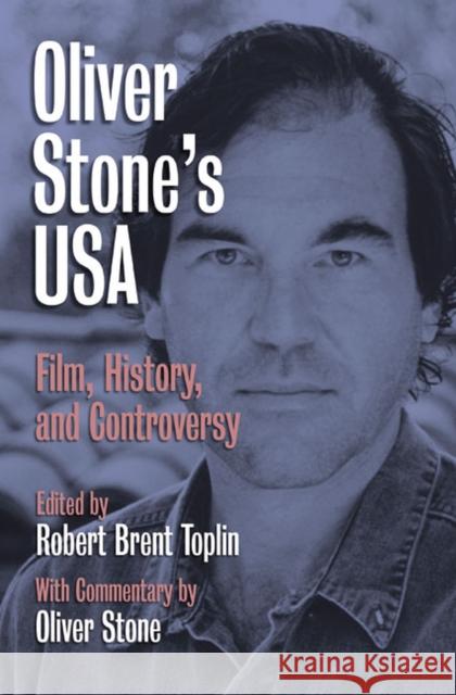 Oliver Stone's USA: Film, History, and Controversy Toplin, Robert Brent 9780700612574 University Press of Kansas - książka