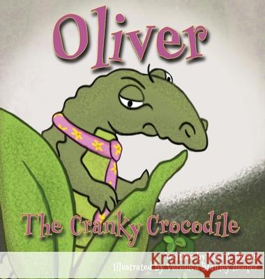 Oliver the Cranky Crocodile Lisa Ann Swain, Veronica Stanley-Hooper, Adam Swain Ferguson 9798986768038 Purple Fox Entertainment - książka
