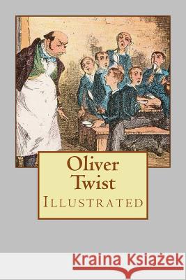 Oliver Twist: Illustrated Charles Dickens George Cruikshank 9781978470156 Createspace Independent Publishing Platform - książka