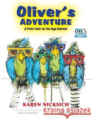 Oliver's Adventure, A first Visit to the Eye Doctor Nicksich, Karen Marie 9781733715928 Karen Nicksich - książka