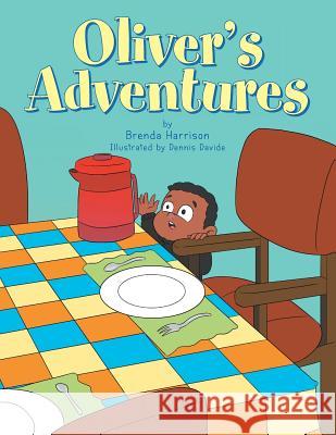 Oliver's Adventures Brenda Harrison, Dennis Davide 9781796013863 Xlibris Us - książka