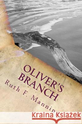 Oliver's Branch Ruth F. Manning 9781507745434 Createspace - książka