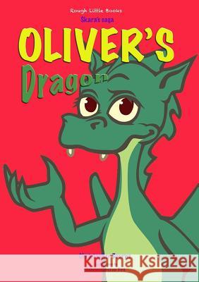 Oliver's dragon Bourne, Christopher 9781326525057 Lulu.com - książka