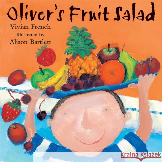 Oliver's Fruit Salad Vivian French 9780340704530 Hachette Children's Group - książka