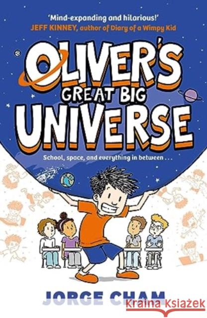 Oliver's Great Big Universe: the laugh-out-loud new illustrated series about school, space and everything in between! Cham, Jorge 9781398534988 Simon & Schuster Ltd - książka