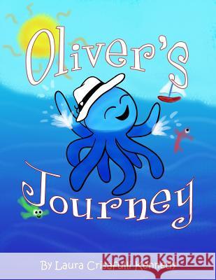 Oliver's Journey Laura Kennedy Jamie Forgetta 9780692733813 Stillwater River Publications - książka