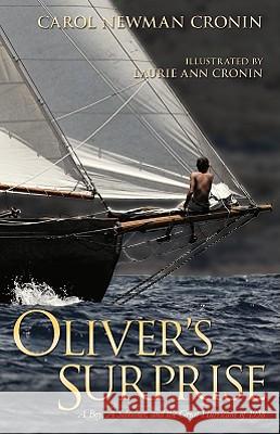 Oliver's Surprise: A Boy, a Schooner and the Great Hurricane of 1938 Carol Newman Cronin Laurie Ann Cronin 9781934848081 GemmaMedia - książka