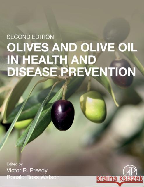 Olives and Olive Oil in Health and Disease Prevention Victor R. Preedy Ronald Ross Watson 9780128195284 Academic Press - książka