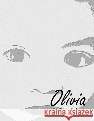 Olivia Jason Truong 9781491252536 Createspace - książka