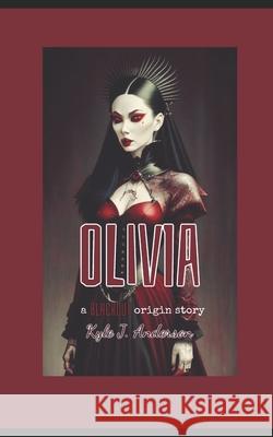 Olivia Kyle J. Anderson 9781517451189 Createspace - książka