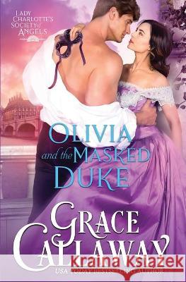 Olivia and the Masked Duke Callaway Grace Callaway 9781939537546 Grace Chow - książka