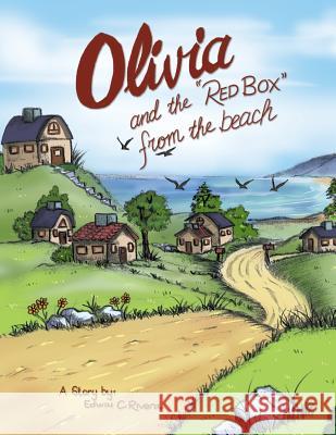 Olivia and the Red Box from the Beach Edwin C. Rivera 9781503583306 Xlibris Corporation - książka