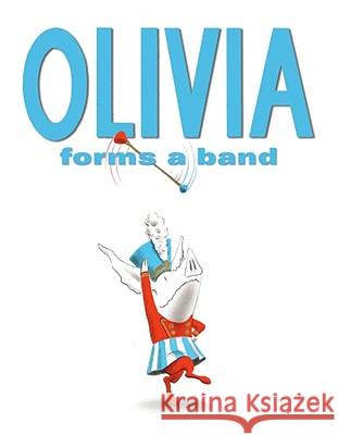 Olivia Forms a Band Ian Falconer Ian Falconer 9781416924548 Atheneum Books - książka