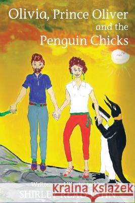 Olivia, Prince Oliver and the Penguin Chicks Shirley Read-Jahn 9781728715636 Independently Published - książka