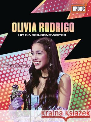Olivia Rodrigo: Hit Singer-Songwriter Heather E. Schwartz 9781728463674 Lerner Publications (Tm) - książka