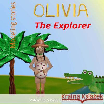 Olivia the Explorer Valentine Stephen Delphine Stephen 9781519203496 Createspace - książka