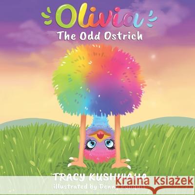 Olivia the Odd Ostrich Denny Poliquit Heather Eagar Tracy Kushwaha 9781952879203 Two Girls and a Reading Corner - książka