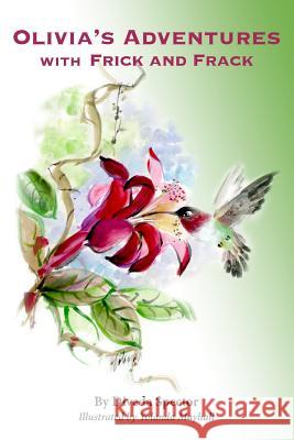 Olivias Adventure with Frick and Frack MS Diveda Spector 9781466245518 Createspace - książka