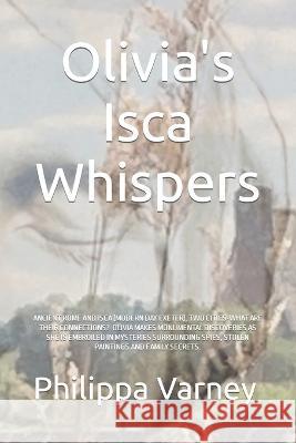 Olivia\'s Isca Whispers Philippa Varney 9781739296308 Stephen Varney Associates Ltd. - książka