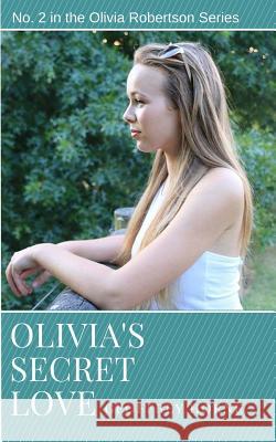 Olivia's Secret Love: (Olivia Robertson series Book 2) Horne, Geoffrey 9780994295330 Adeline Press - książka