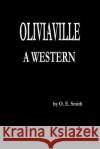 Oliviaville O. E. Smith 9781438215969 Createspace