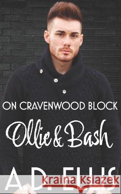 Ollie & Bash: On Cravenwood Block A D Ellis 9781942647928 A.D. Ellis Publishing - książka