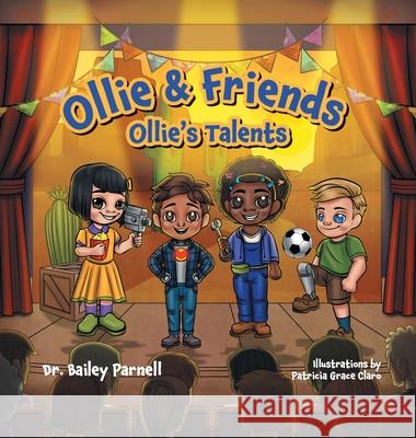 Ollie & Friends: Ollie's Talents Bailey Parnell Patricia Grace Claro 9781038334794 FriesenPress - książka