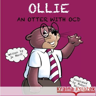 Ollie an otter with OCD Jo North, Robert Hooper 9781800494824 Independent Publishing Network - książka