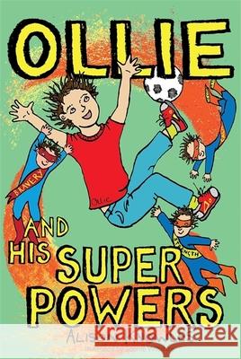 Ollie and His Superpowers Alison Knowles Sophie Wiltshire 9781787757127 Jessica Kingsley Publishers - książka