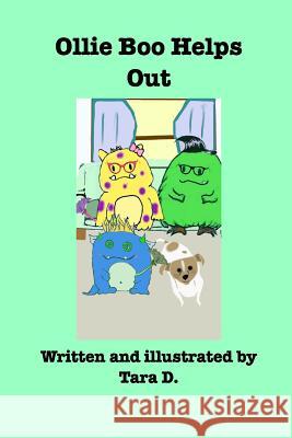 Ollie Boo Helps Out: Ollie Boo Helps Out D, Tara 9780464079514 Blurb - książka