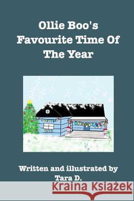 Ollie Boo's Favourite Time Of The Year: Ollie Boo's Favourite Time Of The Year D, Tara 9781364000110 Blurb - książka