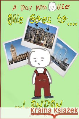 Ollie Goes To London: A Day With Ollie Reed, Julia 9781490422169 Createspace - książka