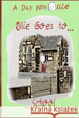 Ollie Goes To School: A Day With Ollie Reed, Julia 9781490403380 Createspace - książka