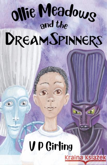 Ollie Meadows and the DreamSpinners - Book 2 Girling, V. P. 9781784657758 Vanguard Press - książka