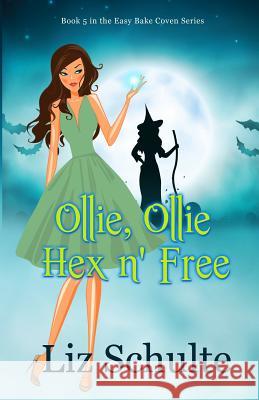 Ollie, Ollie Hex n' Free Schulte, Liz 9781511606400 Createspace - książka