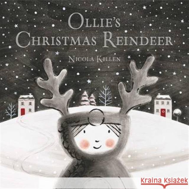 Ollie's Christmas Reindeer: The perfect Christmas gift for children aged 3+ Nicola Killen 9780857076014 Simon & Schuster Ltd - książka