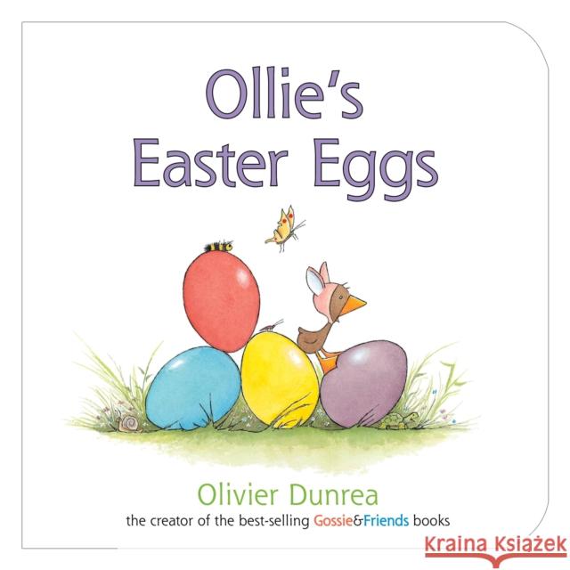 Ollie's Easter Eggs Board Book: An Easter And Springtime Book For Kids Olivier Dunrea 9780547859187 Houghton Mifflin Harcourt (HMH) - książka